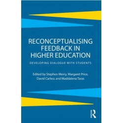 Reconceptualising Feedback in Higher Education: Developing dialogue with students