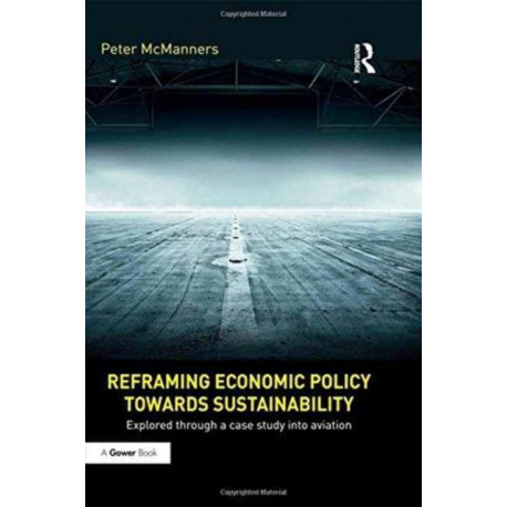 Reframing Economic Policy towards Sustainability: Explored through a case study into aviation