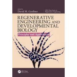 Regenerative Engineering and Developmental Biology: Principles and Applications