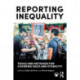 Reporting Inequality: Tools and Methods for Covering Race and Ethnicity