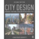 City Design: Modernist, Traditional, Green and Systems Perspectives