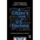 A Citizen's Guide to U.S. Elections: Empowering Democracy in America