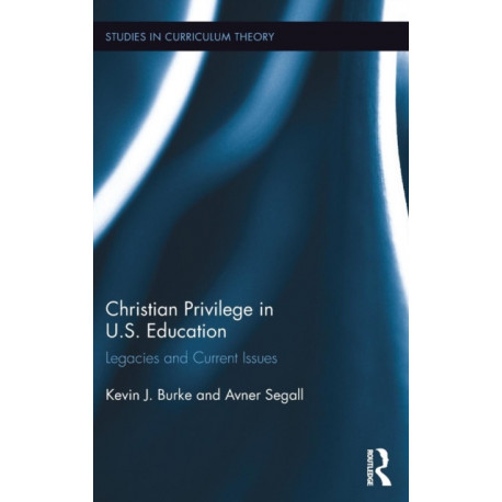 Christian Privilege in U.S. Education: Legacies and Current Issues