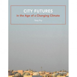 City Futures in the Age of a Changing Climate