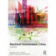 Resilient Sustainable Cities: A Future