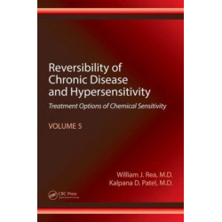 Reversibility of Chronic Disease and Hypersensitivity, Volume 5: Treatment Options of Chemical Sensitivity