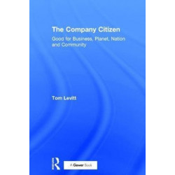 The Company Citizen: Good for Business, Planet, Nation and Community