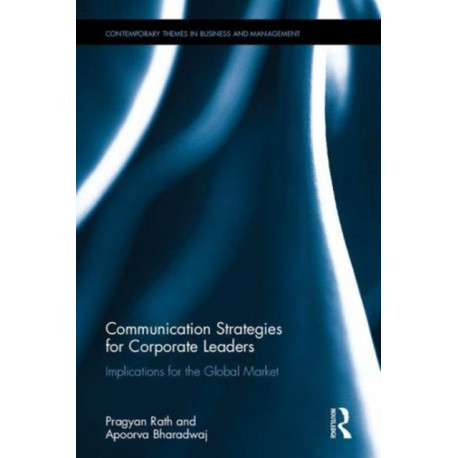 Communication Strategies for Corporate Leaders: Implications for the Global Market