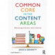 Common Core in the Content Areas: Balancing Content and Literacy