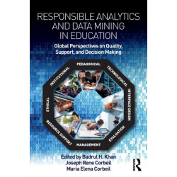 Responsible Analytics and Data Mining in Education: Global Perspectives on Quality, Support, and Decision Making