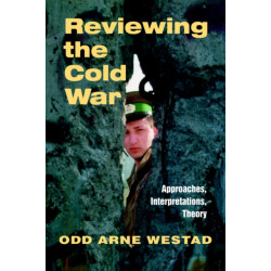 Reviewing the Cold War: Approaches, Interpretations, Theory