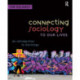 Connecting Sociology to Our Lives: An Introduction to Sociology