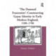 'The Damned Fraternitie': Constructing Gypsy Identity in Early Modern England, 1500–1700