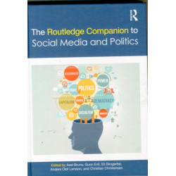 The Routledge Companion to Social Media and Politics