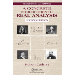A Concrete Introduction to Real Analysis