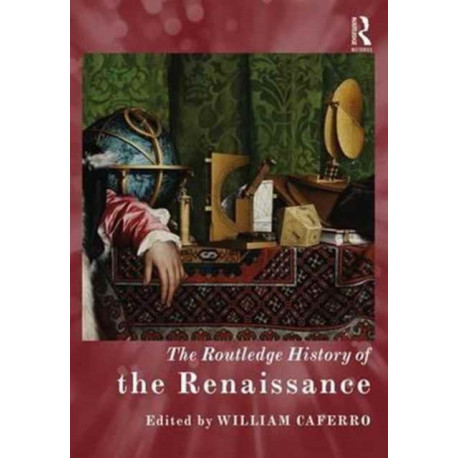 The Routledge History of the Renaissance