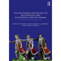 The Routledge Anthology of Restoration and Eighteenth-Century Drama