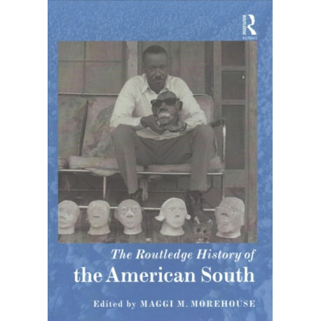The Routledge History of the American South