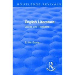 Routledge Revivals: English Literature (1962): Values and Traditions