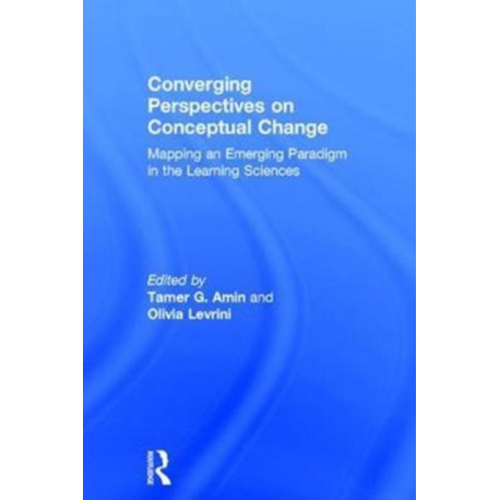 Converging Perspectives on Conceptual Change: Mapping an Emerging Paradigm in the Learning Sciences