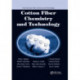Cotton Fiber Chemistry and Technology