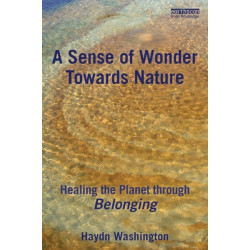 A Sense of Wonder Towards Nature: Healing the Planet through Belonging