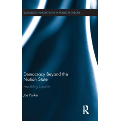 Democracy Beyond the Nation State: Practicing Equality