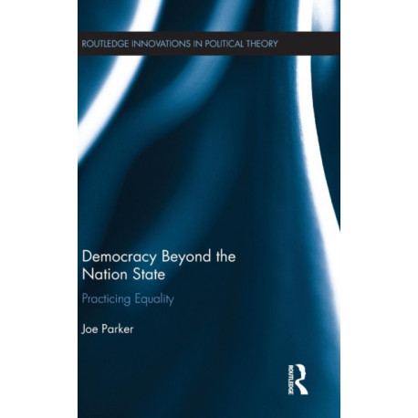 Democracy Beyond the Nation State: Practicing Equality