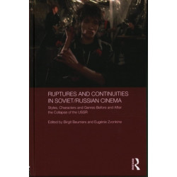 Ruptures and Continuities in Soviet/Russian Cinema: Styles, characters and genres before and after the collapse of the USSR