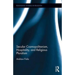 Secular Cosmopolitanism, Hospitality, and Religious Pluralism