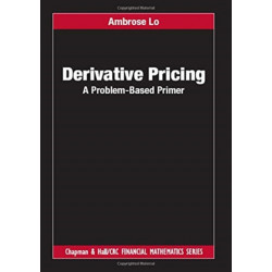 Derivative Pricing: A Problem-Based Primer