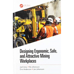 Designing Ergonomic, Safe, and Attractive Mining Workplaces