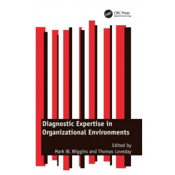 Diagnostic Expertise in Organizational Environments