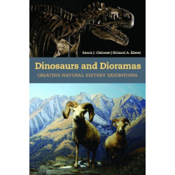 Dinosaurs and Dioramas: Creating Natural History Exhibitions