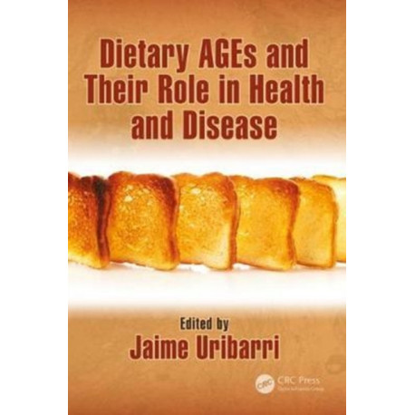 Dietary AGEs and Their Role in Health and Disease