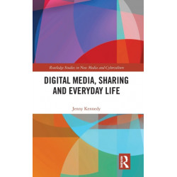 Digital Media, Sharing and Everyday Life