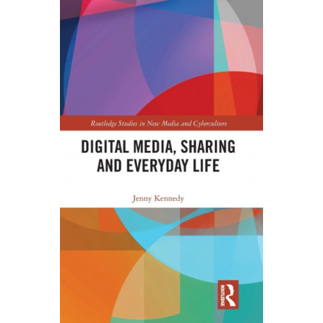 Digital Media, Sharing and Everyday Life