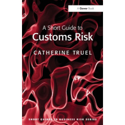 A Short Guide to Customs Risk