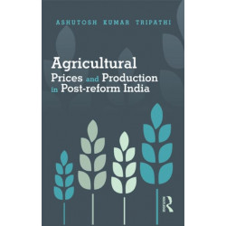 Agricultural Prices and Production in Post-reform India