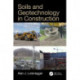 Soils and Geotechnology in Construction