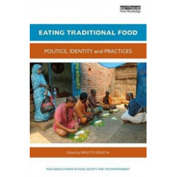 Eating Traditional Food: Politics, identity and practices