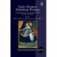 Early Modern Habsburg Women: Transnational Contexts, Cultural Conflicts, Dynastic Continuities