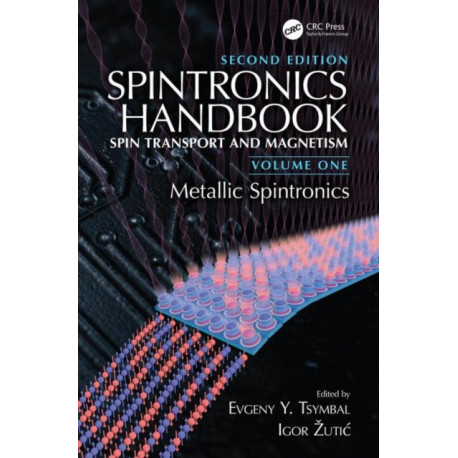 Spintronics Handbook, Second Edition: Spin Transport and Magnetism: Volume One: Metallic Spintronics