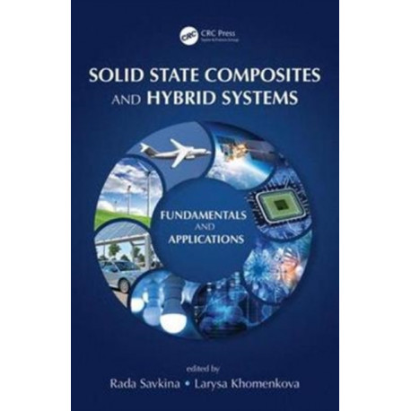 Solid State Composites and Hybrid Systems: Fundamentals and Applications
