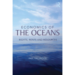 Economics of the Oceans: Rights, Rents and Resources