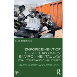 Enforcement of European Union Environmental Law: Legal Issues and Challenges