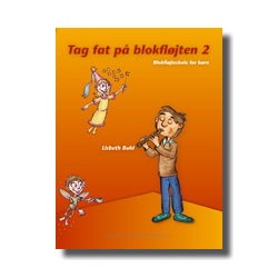 Tag fat på blokfløjten 2: Blokfløjteskole for børn