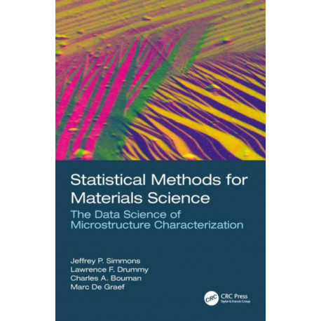 Statistical Methods for Materials Science: The Data Science of Microstructure Characterization