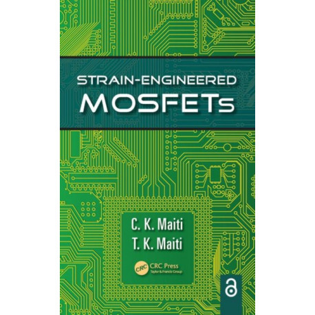 Strain-Engineered MOSFETs