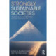 Strongly Sustainable Societies: Organising Human Activities on a Hot and Full Earth